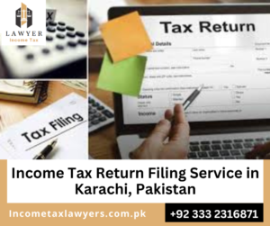 Income Tax Return Filing Karachi